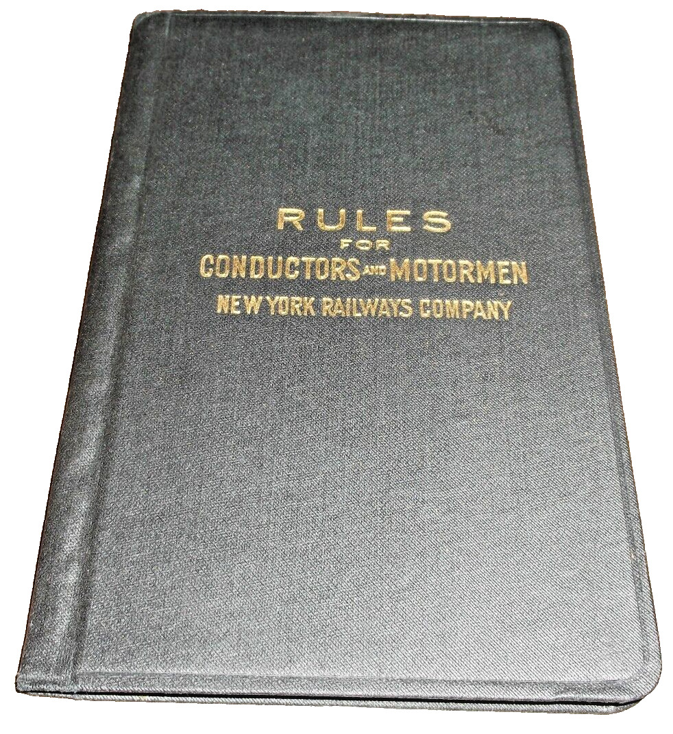 OCTOBER 1914 NEW YORK RAILWAYS RULES FOR CONDUCTORS AND MOTORMEN
