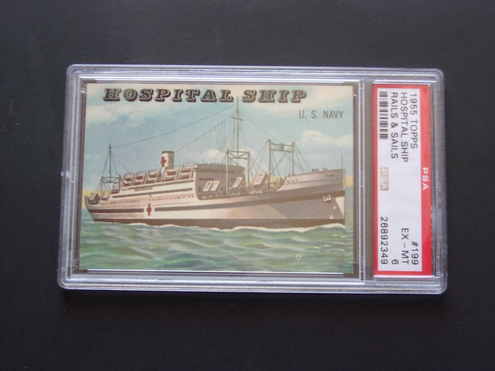1955 Topps Rails & Sails, Hospital Ship, Card# 199, PSA-6
