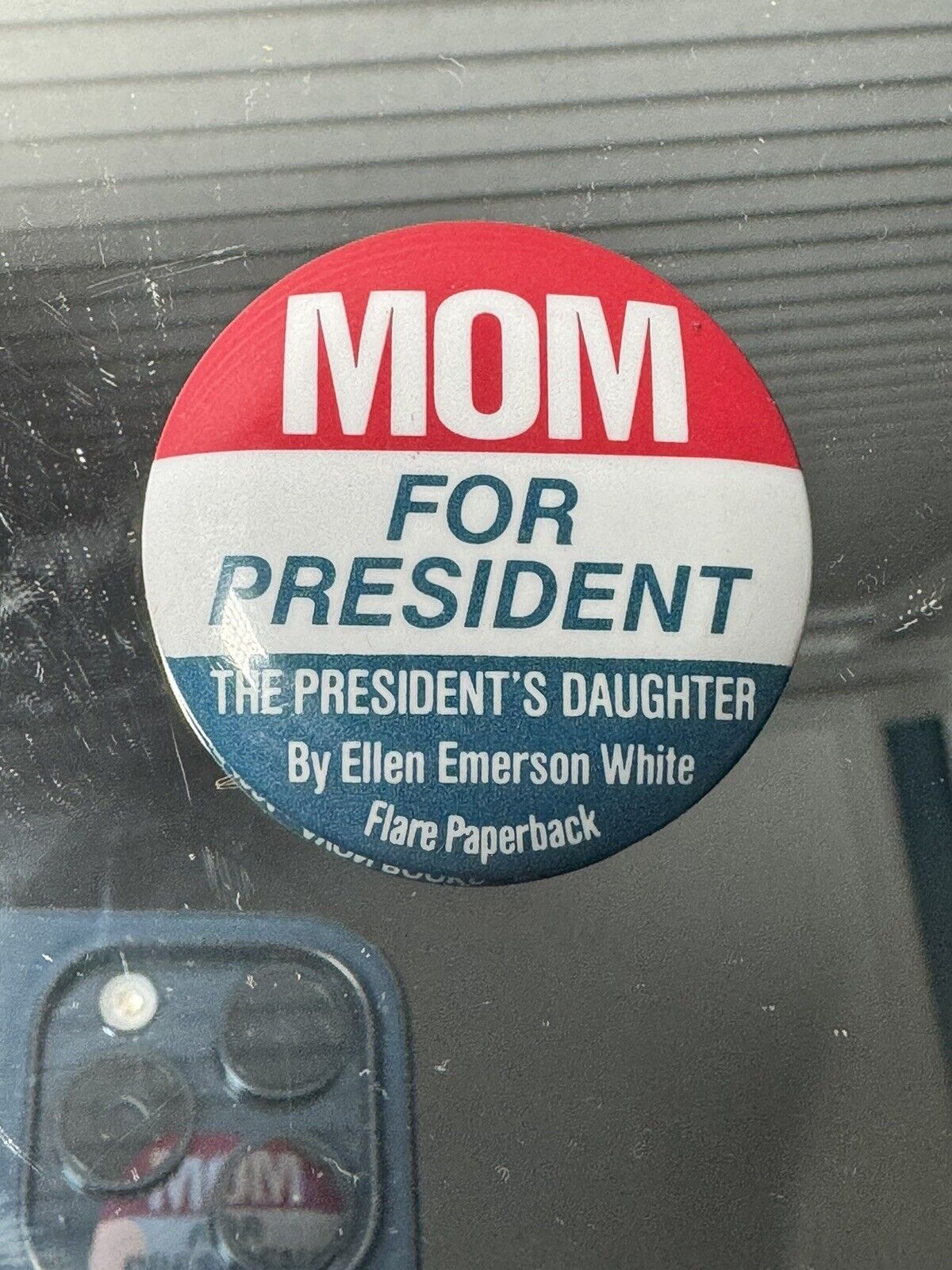The President's Daughter by White, Ellen Emerson Button RARE Promotional Button 