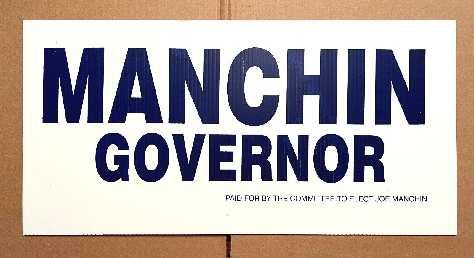 WV SENATOR JOE MANCHIN POLITICAL YARD SIGN 2004 Governor Race MINT NEVER USED