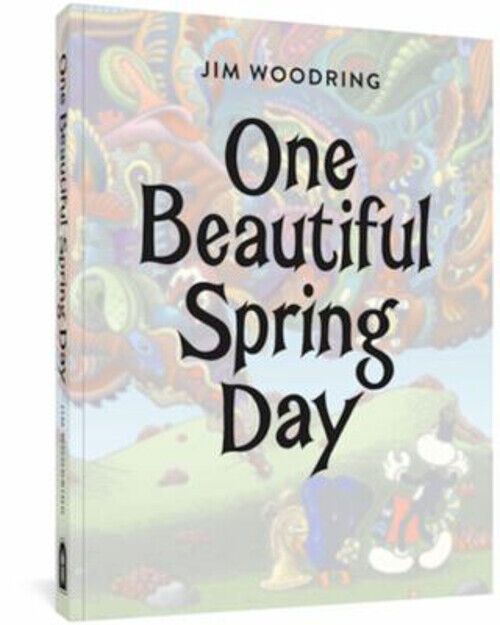One Beautiful Spring Day Paperback Jim Woodring