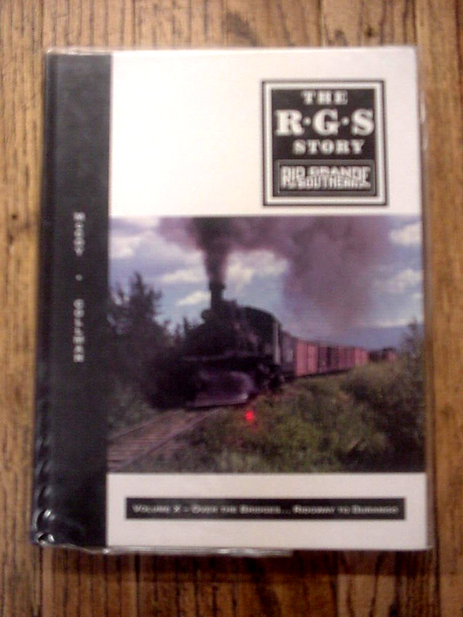 RGS Story The Rio Grande Southern Vol X 10 Bridges Ridgway To Durango Signed