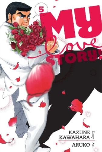 Kazune Kawahara My Love Story, Vol. 5 (Paperback) My Love Story (UK IMPORT)