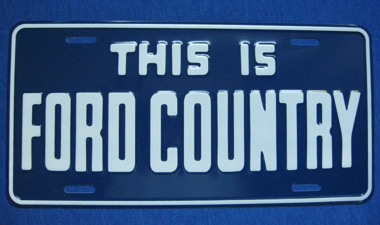 THIS IS FORD COUNTRY - dealership vanity booster license plate tag - BRAND NEW 