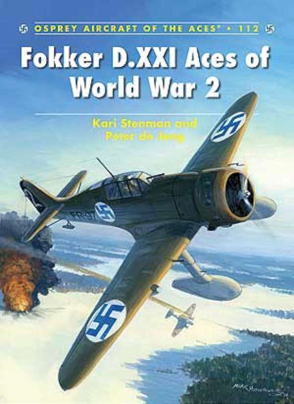 Aircraft of the Aces: Fokker D XXI Aces of WWII