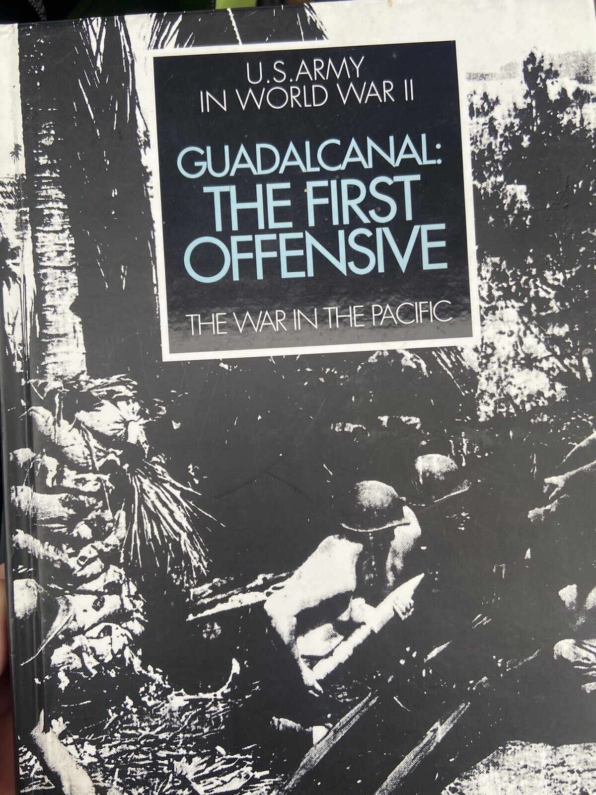 Guadalcanal The First Offensive United States Army in WWII John Miller