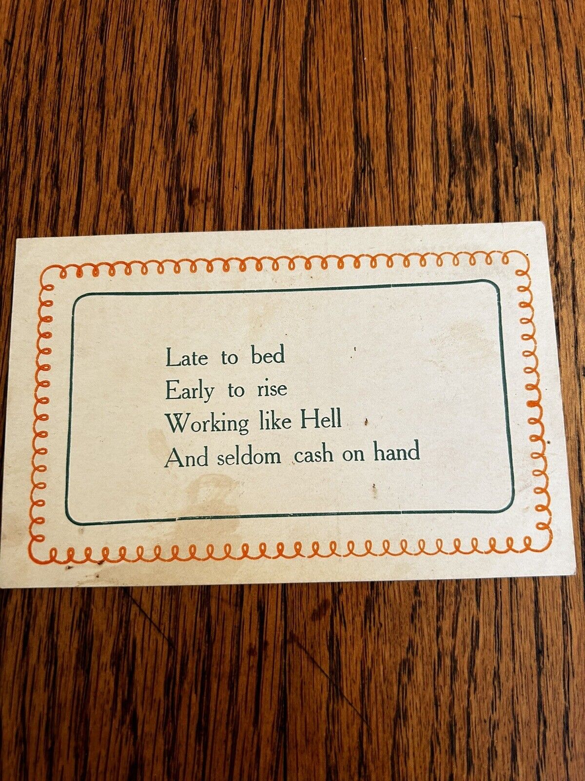 VINTAGE LATE TO BED EARLY TO RISE WORKING LIKE HELL AND SELDOM CASH POSTCARD