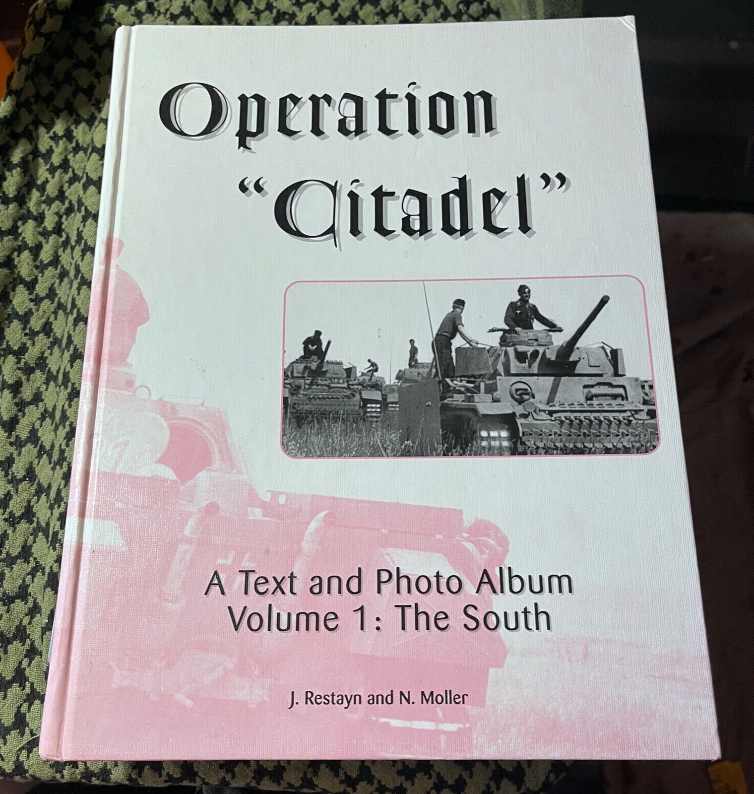 OPERATION CITADEL KURSK Text & Photo Album V 1 :The South Restayn  JJ FEDOROWICZ