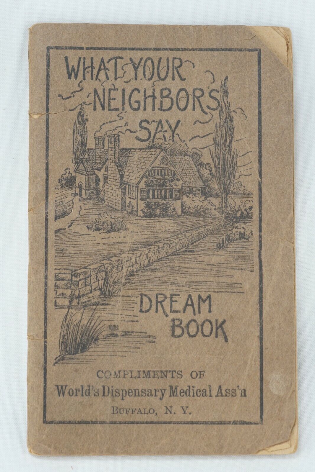Antique World's Dispensary Medical Ass'n, What Your Neighbors Say, Dream Book