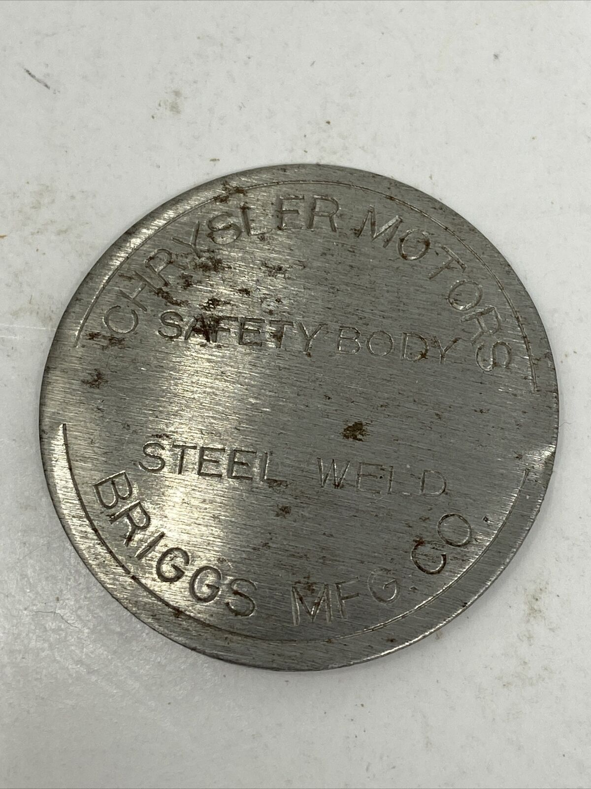 Vintage Chrysler Motors Safety Body Steel Weld Metal Token Tag Briggs Mfg