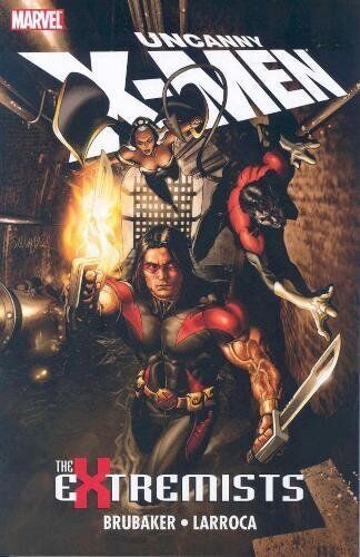 Uncanny X-Men: The Extremists TPB by Brubaker, Ed Paperback / softback Book The