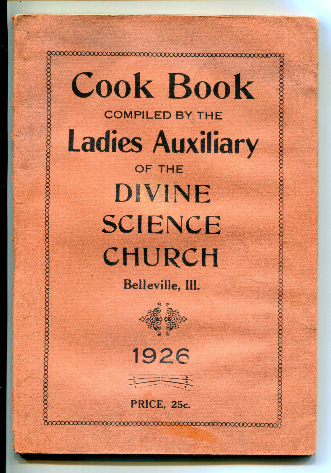 1926 Divine Science Church Cook Book, Ladies Auxiliary, Belleville, IL