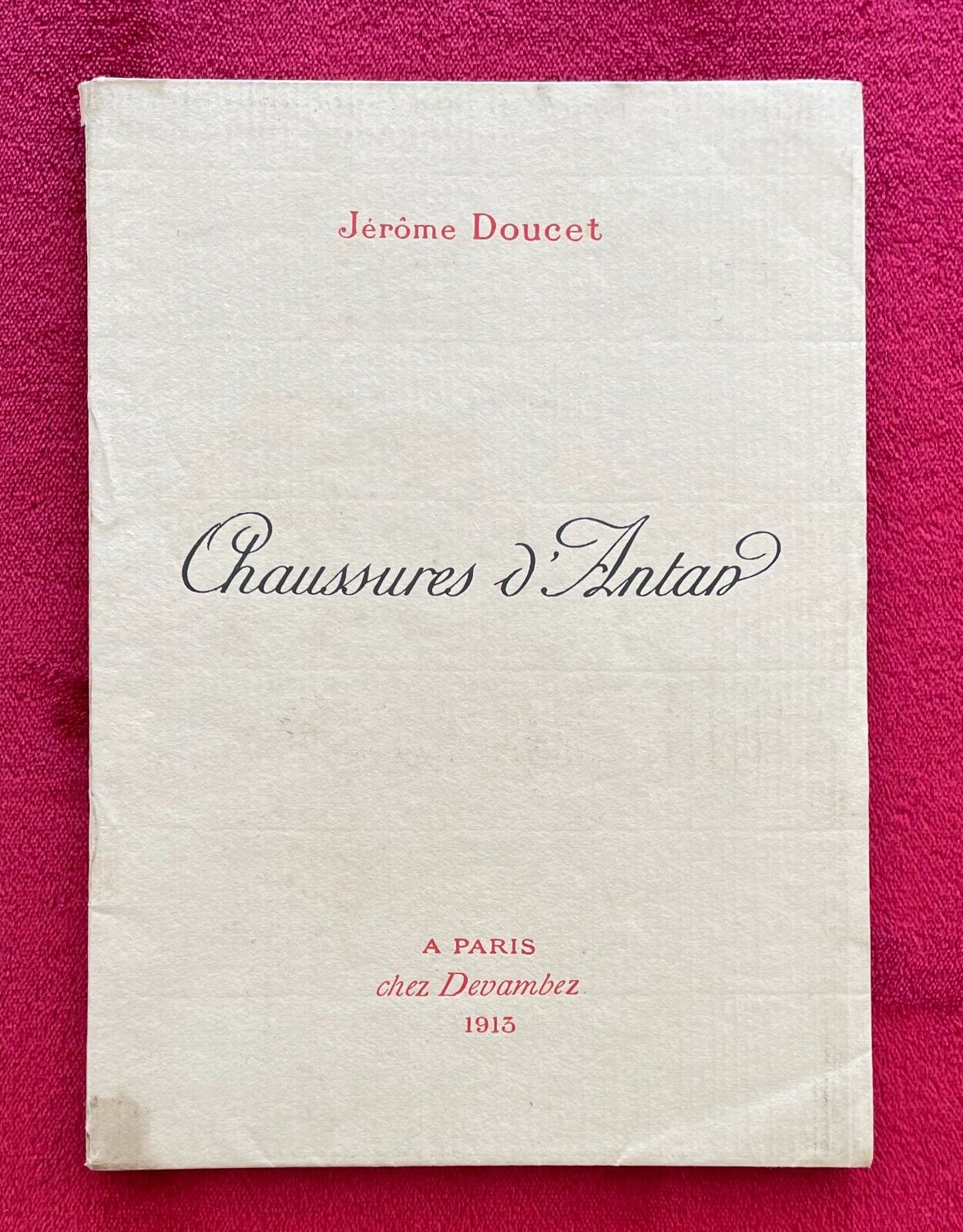 CHAUSSURES D'ANTAN by JEROME DOUCET - 1913 FIRST ED & LTD. ED - ONE OF 10 COPIES