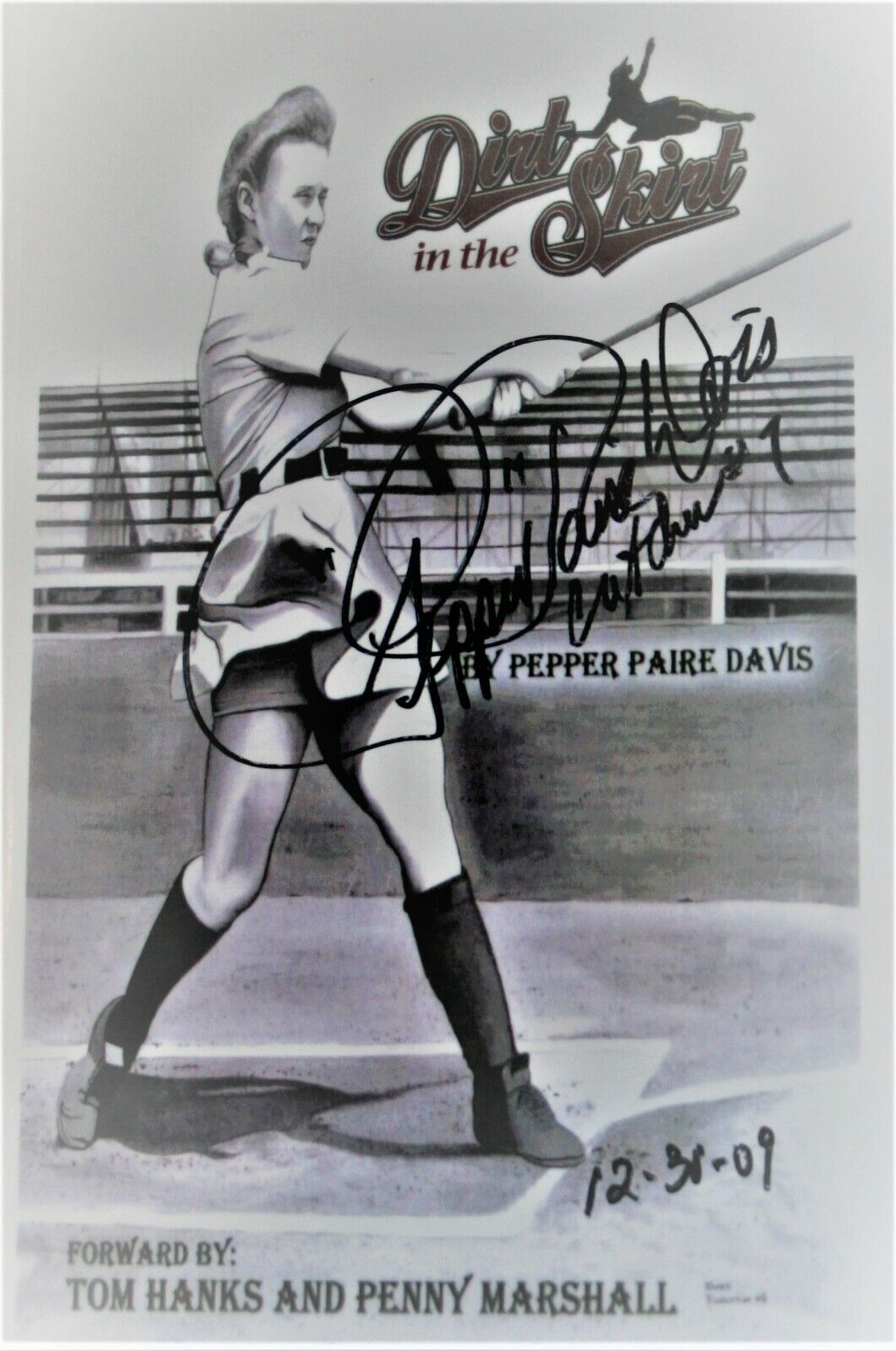 Dirt in the Skirt by Pepper Paire Davis AAGPBL Autographed by the Author X2