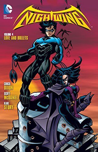 NIGHTWING VOL. 4: LOVE AND BULLETS By Chuck Dixon **BRAND NEW**