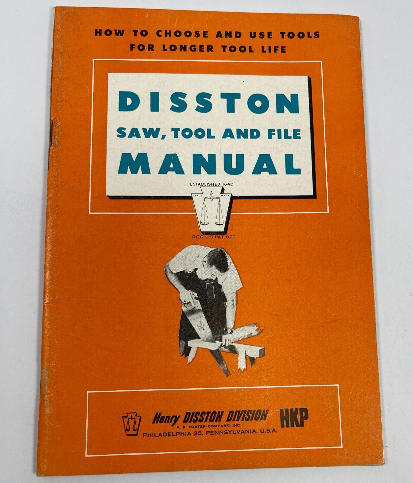 Disston Saw Tool and File Manual 1955 63 Page Catalog HKP Henry Disston