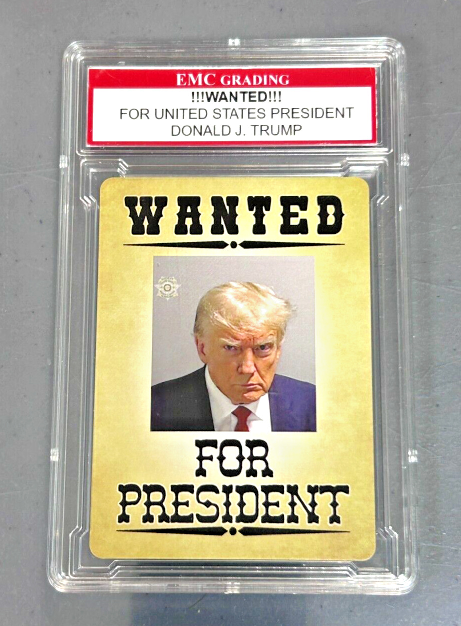 WANTED FOR PRESIDENT Donald Trump GRADED Card