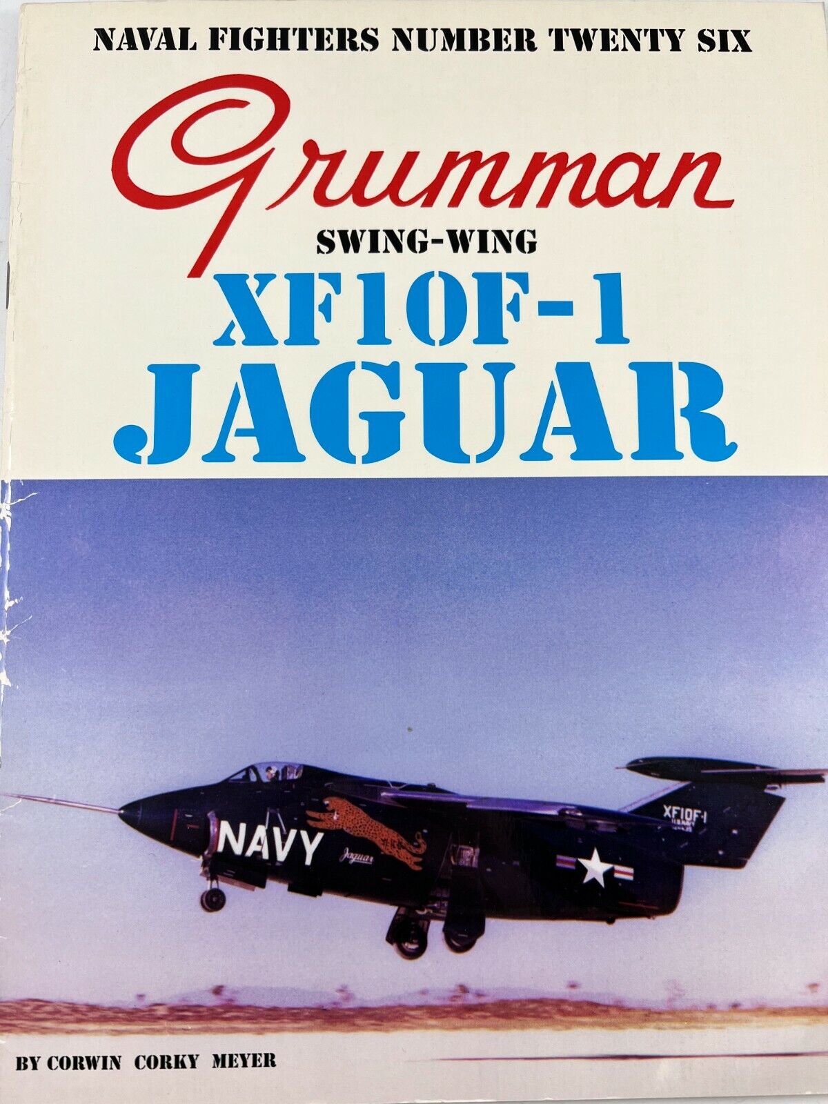 US USN Grumman XF10F-1 Jaguar Naval Fighters 26 Soft Cover Reference Book