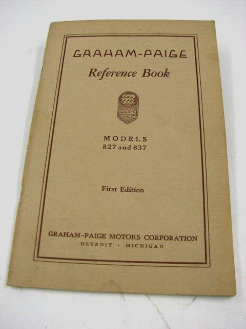 1929 Graham Paige Reference MODEL 827 AND 837 FIRST EDITION ORIGINAL