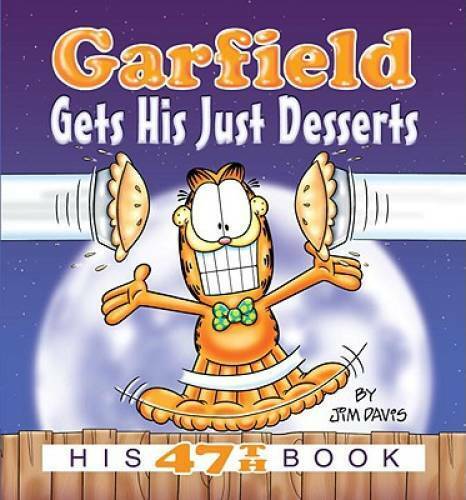 Garfield Gets His Just Desserts: His 47th Book - Paperback By Davis, Jim - GOOD