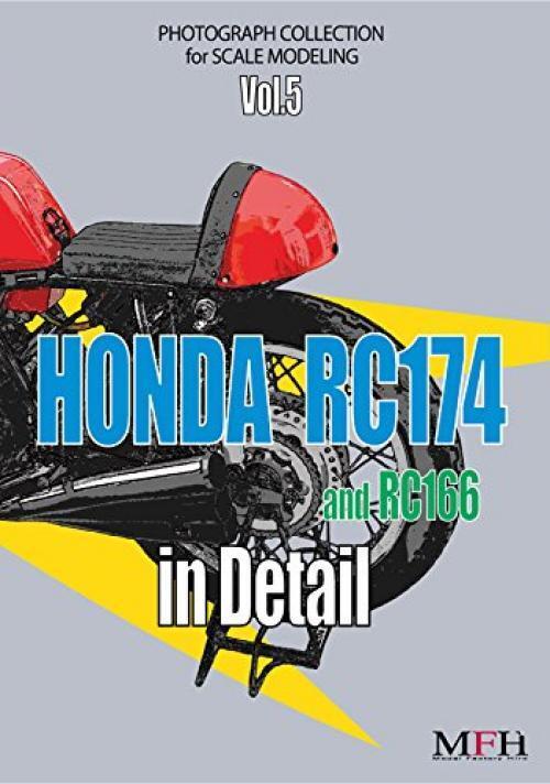 HONDA RC 174 and 166 in Detail (PHOTOGRAPH COLLECTION for SCALE MODELING No. 5)