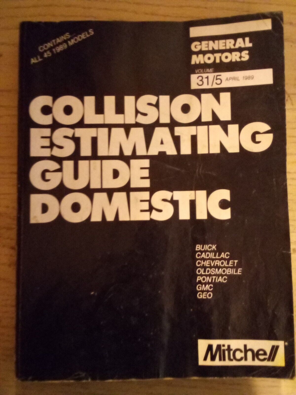 Mitchell Collision Estimating Guide Volume 31/5 General Motors April 1989