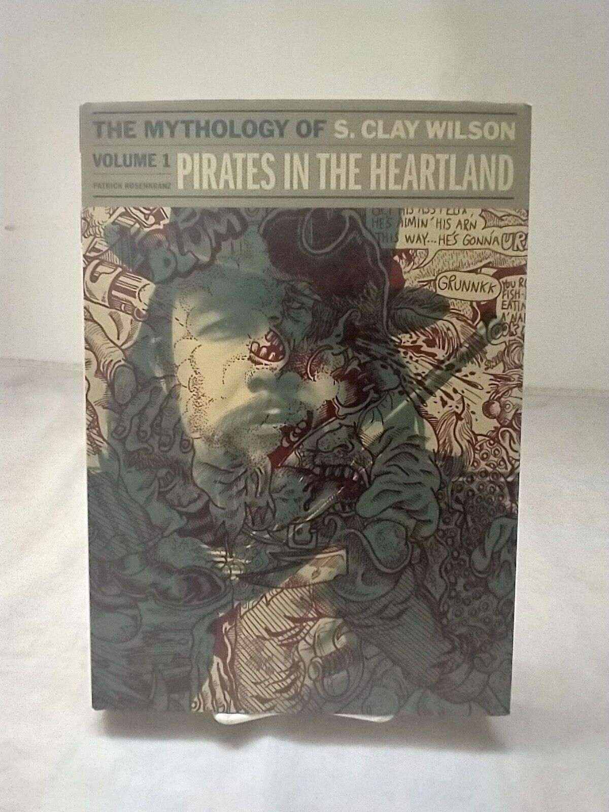 Pirates in the Heartland: The Mythology of S. Clay Wilson Volume 1 Hardcover New