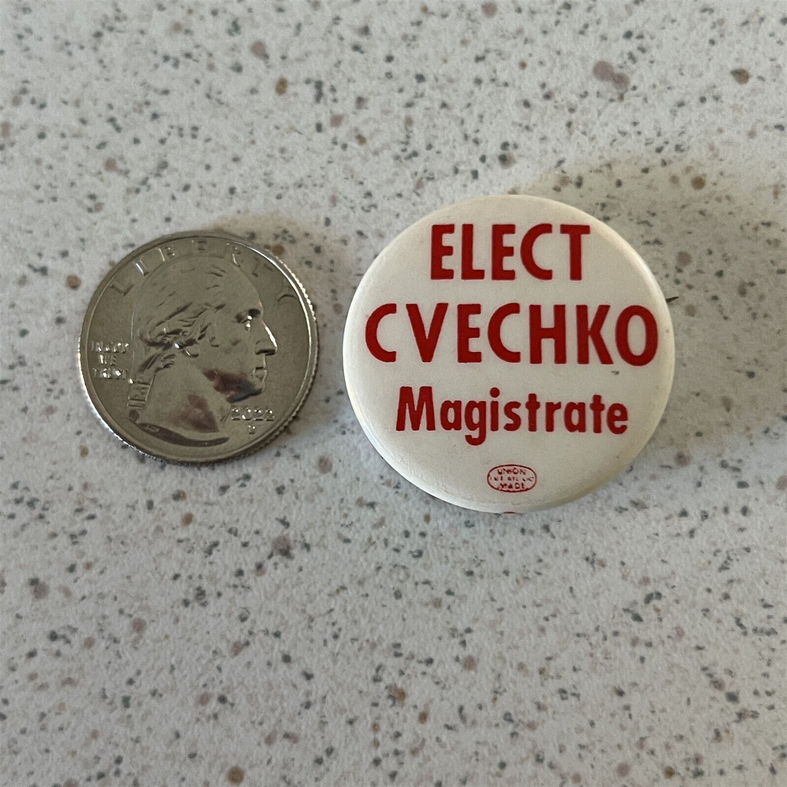 Elect Cvechko Magistrate Vintage Election Pinback Button #45226