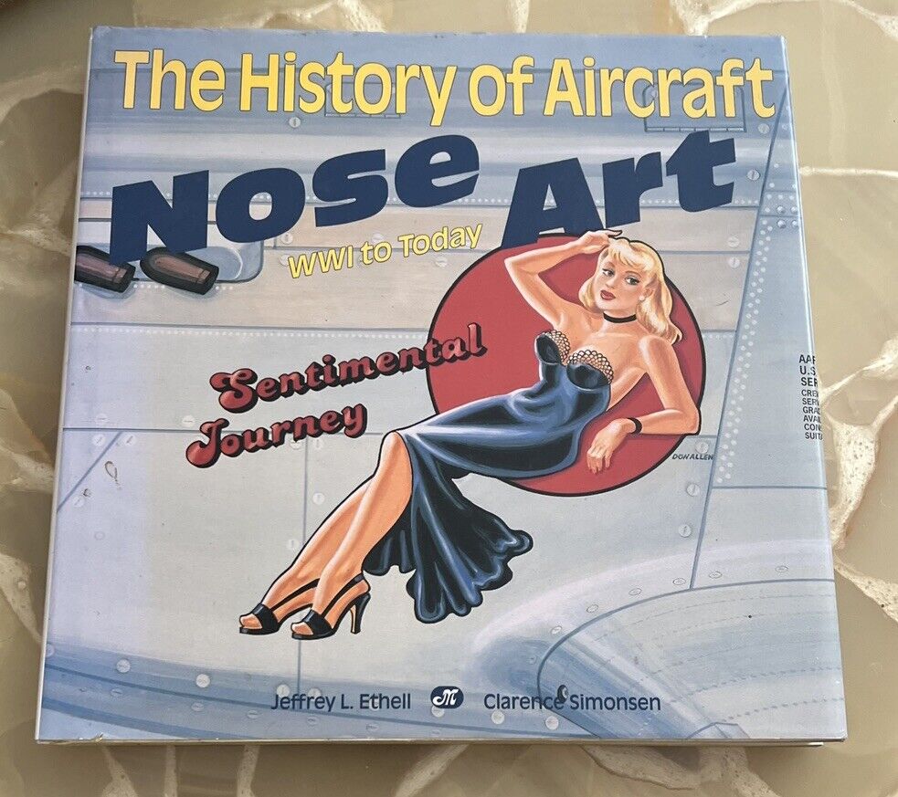 The History Of Aircraft Nose Art WWI to Today by Ethell & Simonsen SIGNED