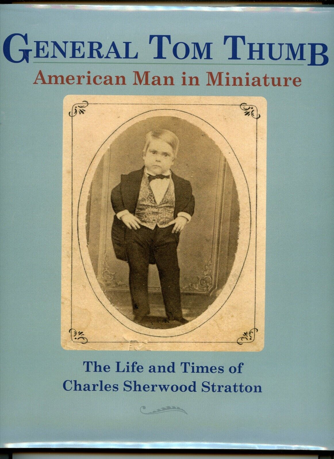 General Tom Thumb- American Man in Miniature- 2023- Full Color Illustrations-Wow