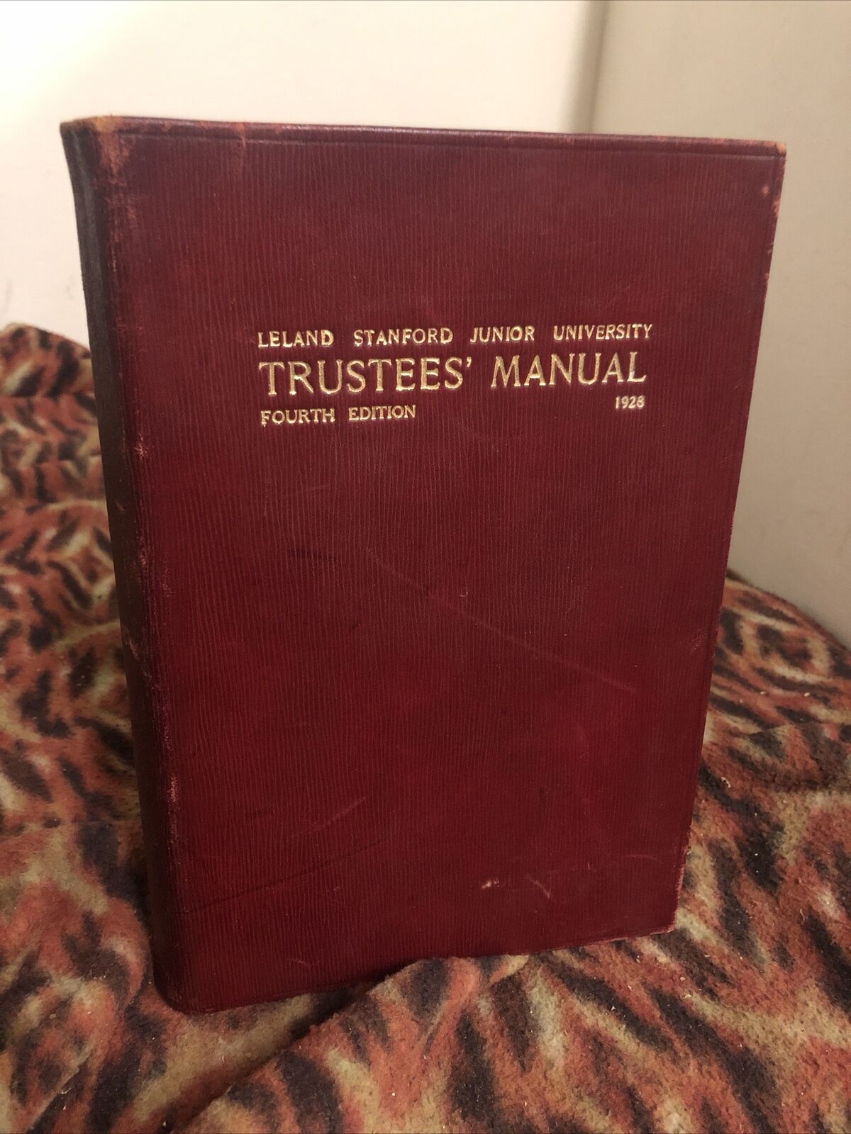 Leland Stanford Junior University Trustees Manual Fourth Edition 1928 Leather