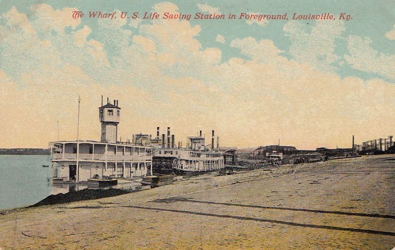  Postcard The Wharf US Life Saving Station Foreground Louisville KY 