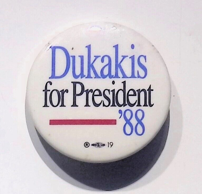 MICHAEL DUKAKIS 1988 FOR PRESIDENT POLITICAL ADVERTISEMENT BUTTON PIN VINTAGE