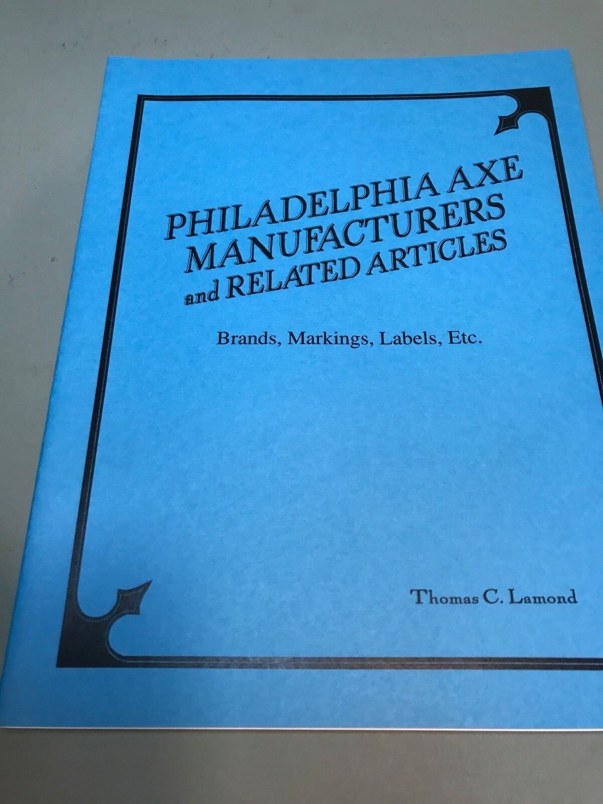 PHILADELPHIA AXE MANUFACTURERS  BY THOMAS LAMOND