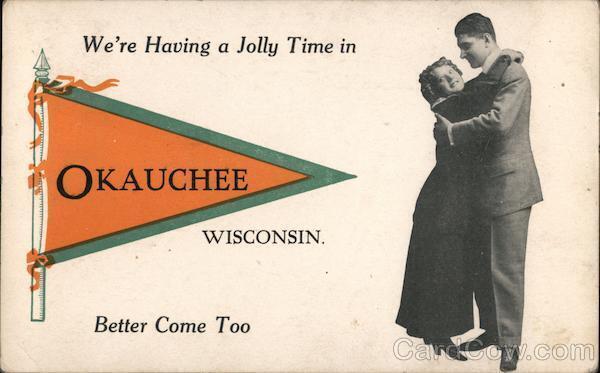 1913 We're Having a Jolly Time in Okauchee Wisconsin,Better Come Too,WI Postcard