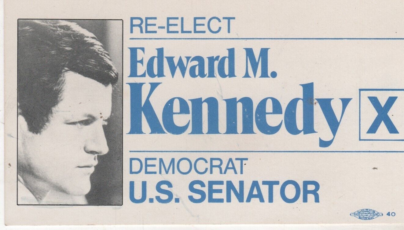 POLITICS  (196X) Card:   Re-Elect Edward M. KENNEDY Democrat U.S. Senator (Rare)