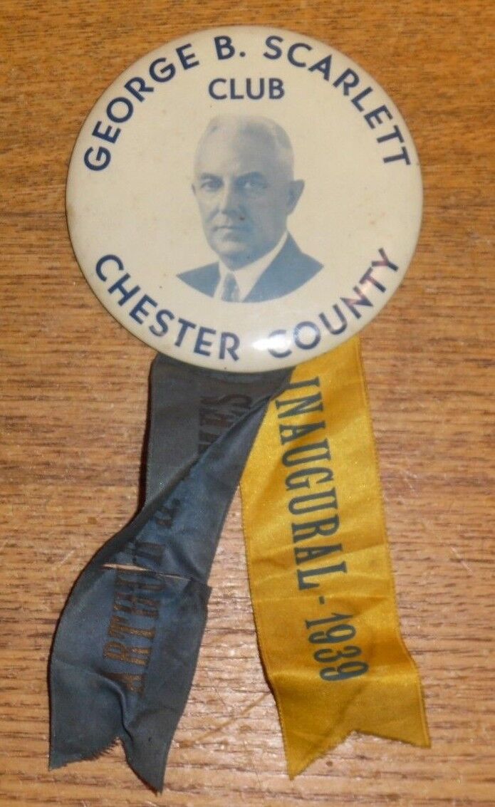 1939 Campaign Pin Back Button Ribbon - George B. Scarlett Club Chester County PA