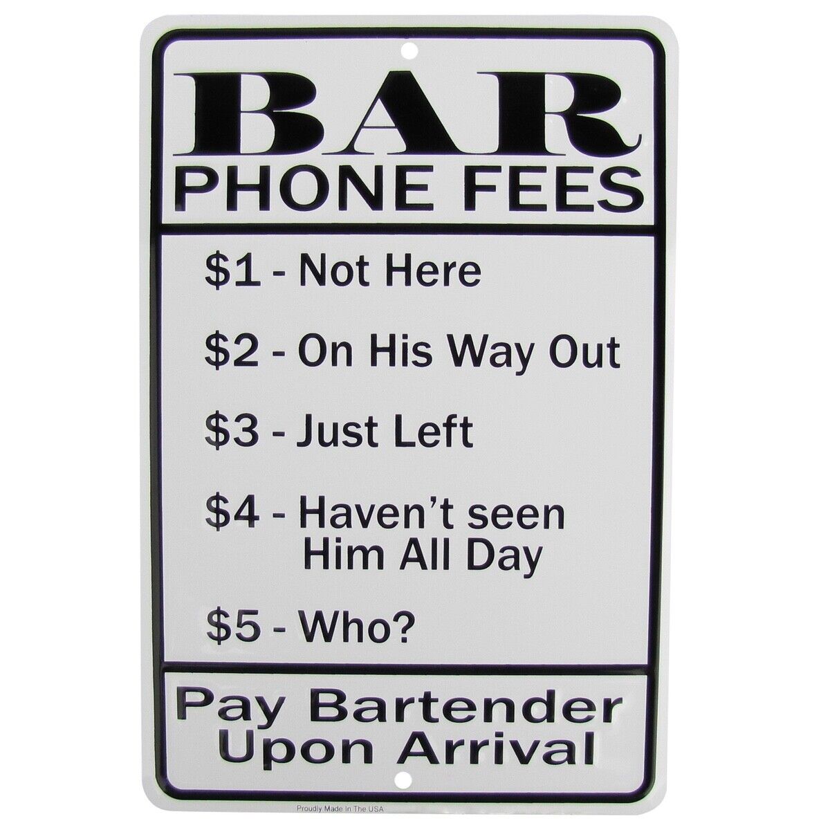 Bar Phone Fees Funny Embossed Aluminum Sign US Made Novelty Home Pub Wall Decor