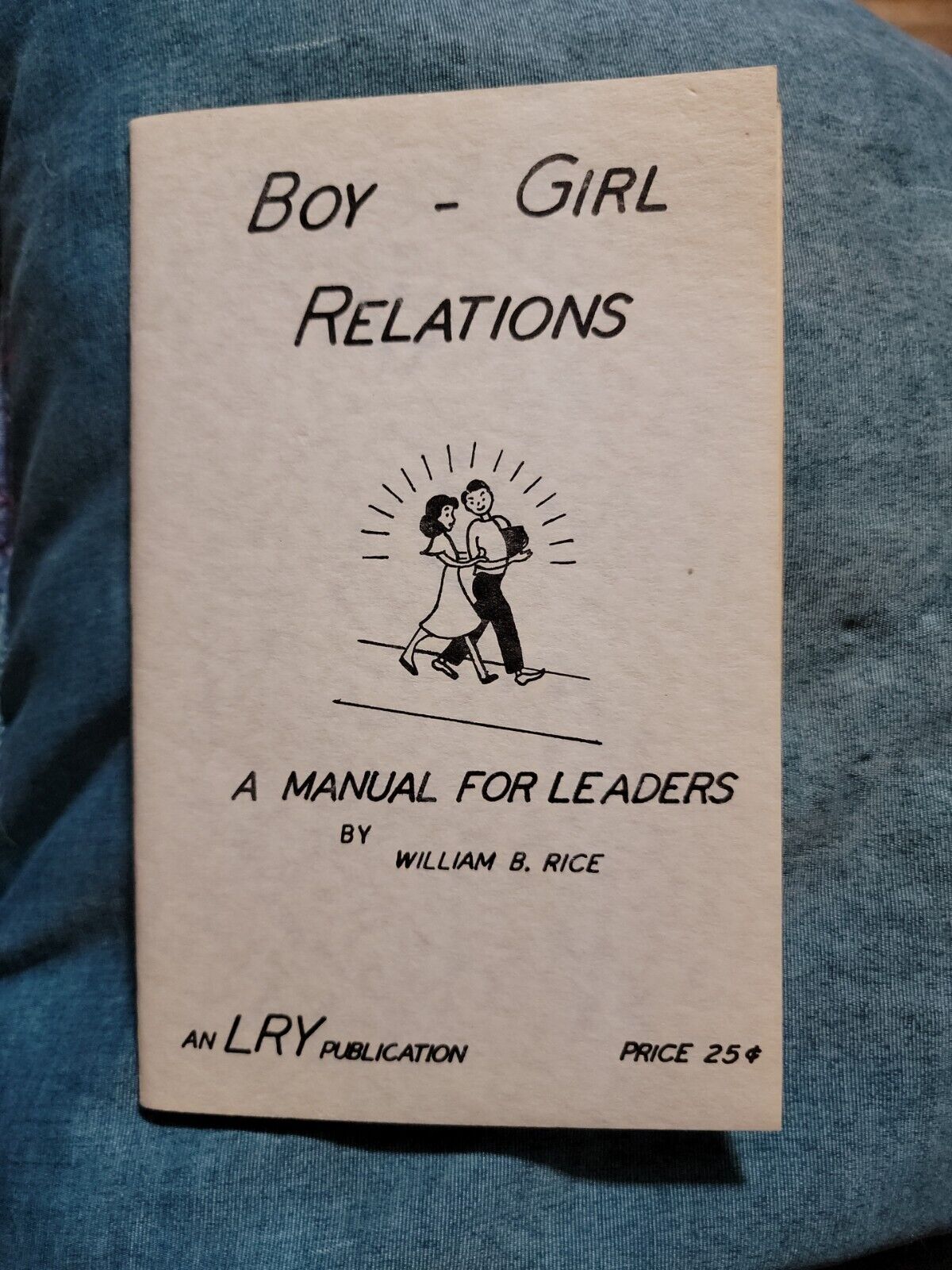 BOY-GIRL RELATIONS A MANUAL FOR LEADERS 1958