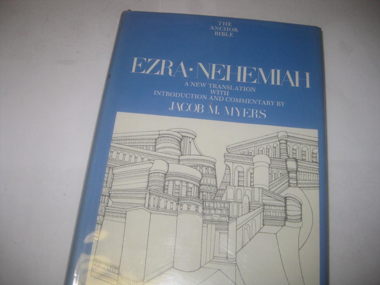Ezra, Nehemiah by Jacob Myers ANCHOR BIBLE New translation & commentary