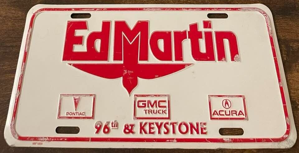 Ed Martin Pontiac GMC Truck Acura Dealership Booster License Plate Indiana