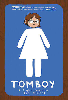 Tomboy: A Graphic Memoir by Prince, Liz