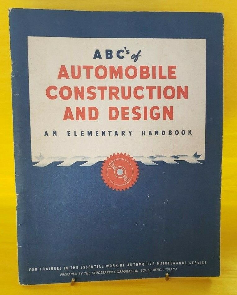 1943 Studebaker Corp ABC's of Automobile Construction & Design Elementary Hndbk