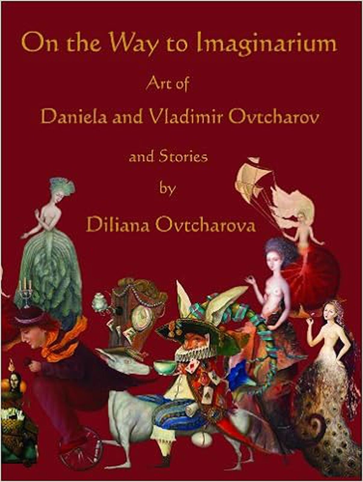 On The Way to Imaginarium Art of Daniela & Vladimir Ovtcharov Stories