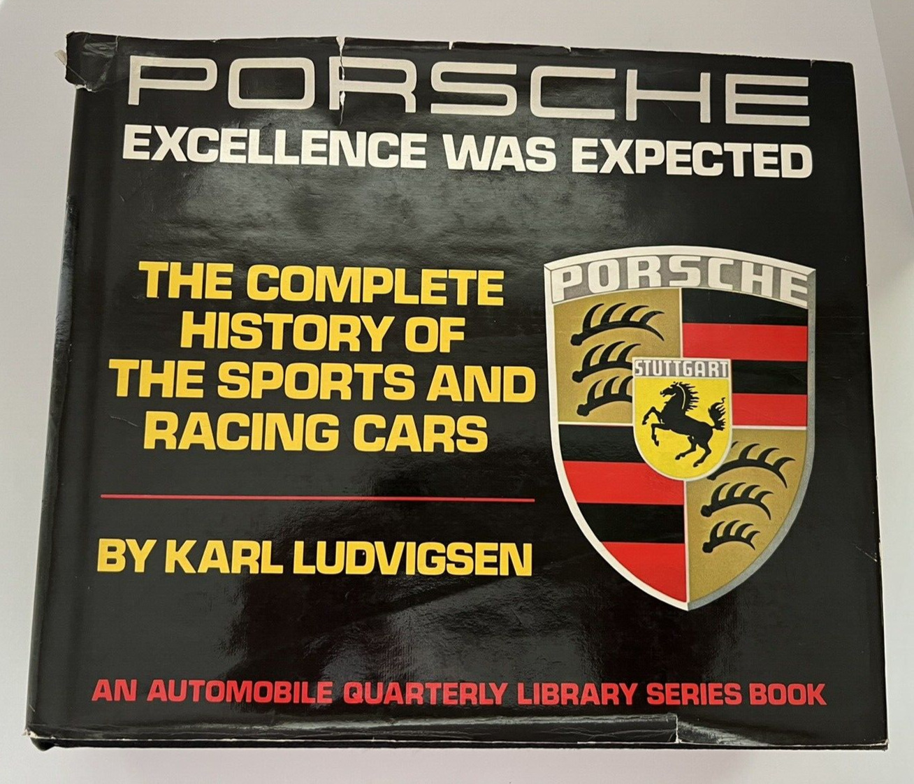 Porsche Excellence was Expected 1977 First Edition - Karl Ludvigsen Hardcopy