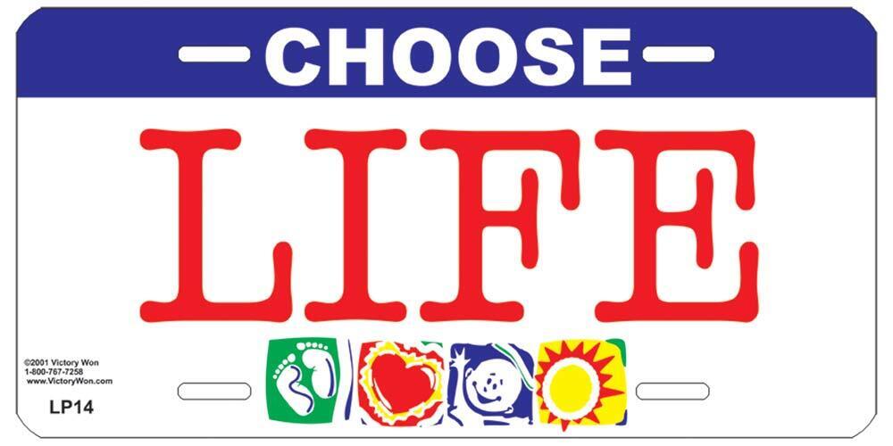 Choose Life... Pro-Life License Plate