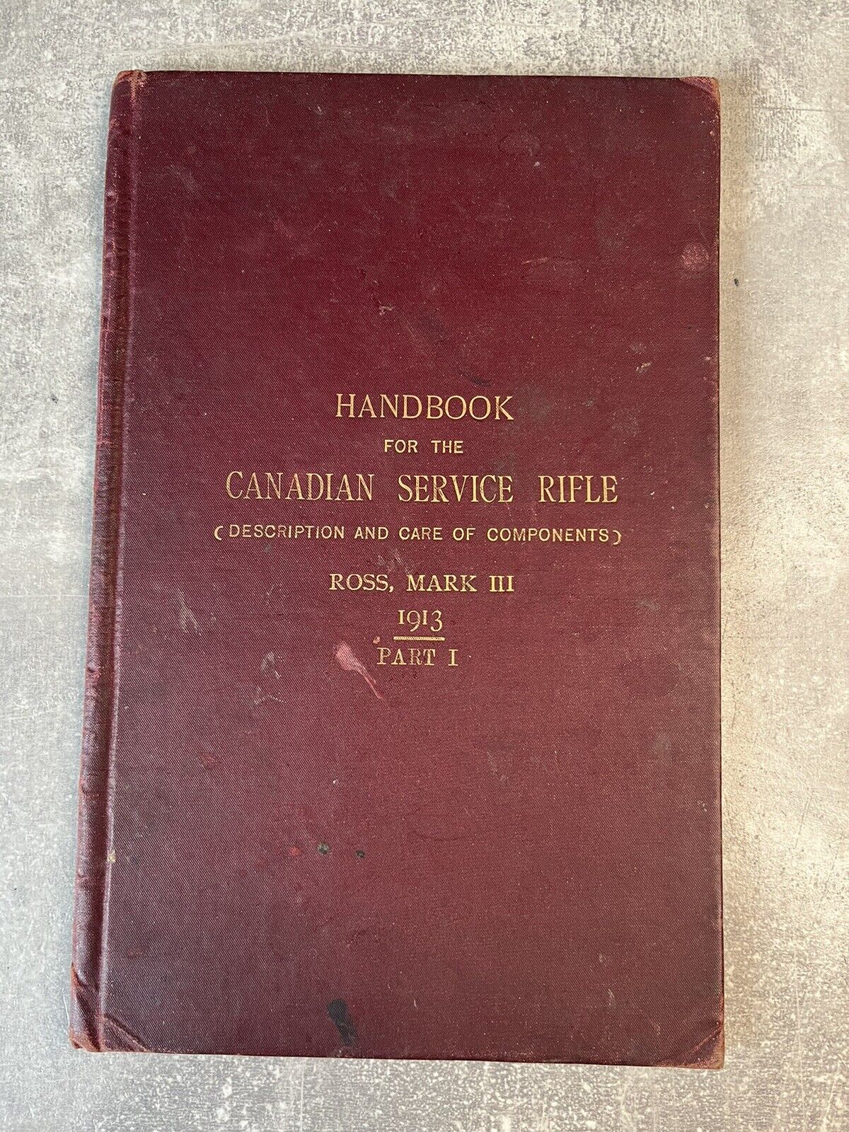 Handbook For The Canadian Service Rifle - Ross, Mark III - 1913 - Part I WWI HB