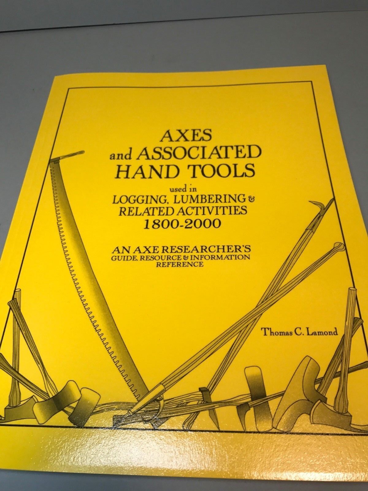 AXES & ASSOCIATED HAND TOOLS by THOMAS  LAMOND
