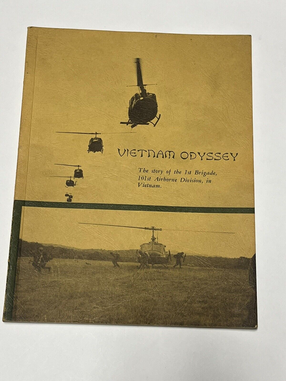 Vietnam Odyssey 1st Brigade 101st Airborne Division in Vietnam 2nd Printing 1970