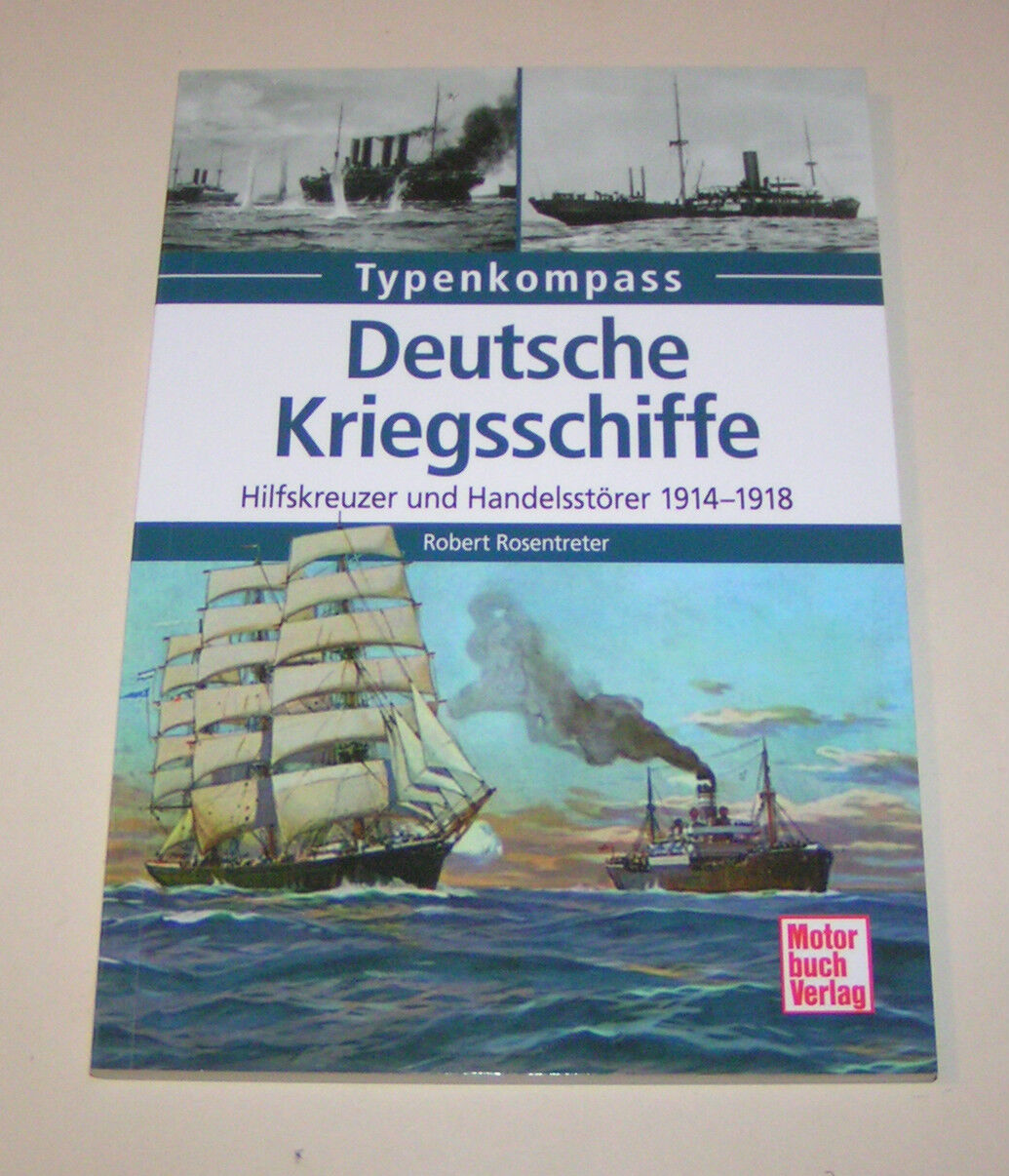 Deutsche Kriegsschiffe Hilfskreuzer und Handelsstörer 1914 - 1918 - Typenkompass